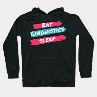 Eat Linguistics Sleep Hoodie